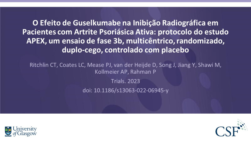 Publication thumbnail: O Efeito de Guselkumabe na Inibição Radiográfica em Pacientes com Artrite Psoriásica Ativa: protocolo do estudo APEX, um ensaio de fase 3b, multicêntrico, randomizado, duplo-cego, controlado com placebo